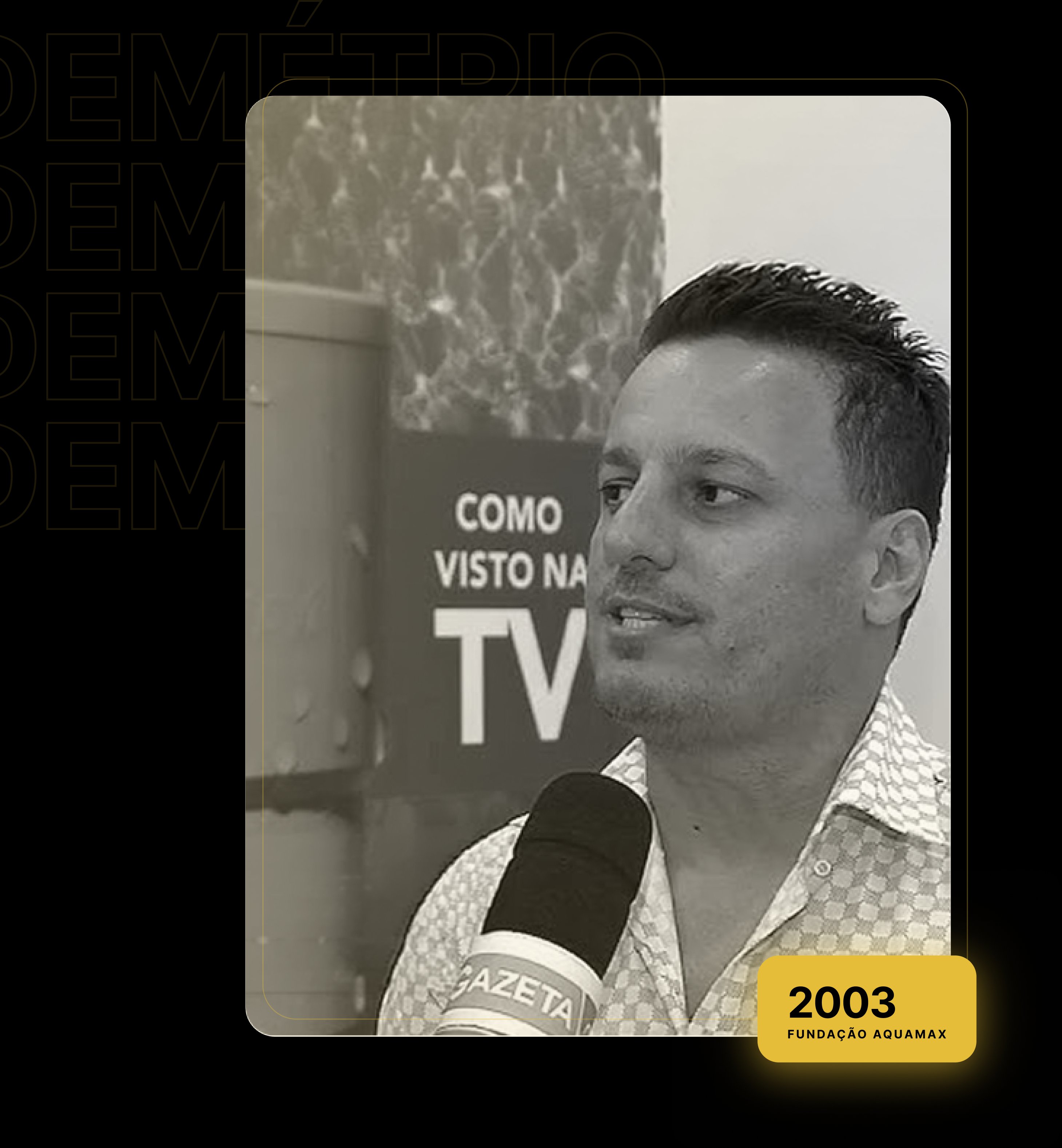 Demétrio Mitre - Como Visto na TV - 2003 Fundação Aquamax